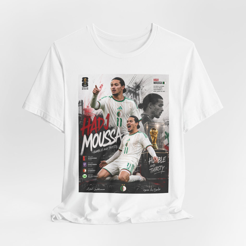 T-Shirt HADJ Moussa. البس وشجّع بفخر، فأنت جزائري