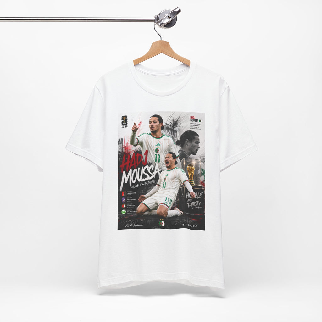 T-Shirt HADJ Moussa. البس وشجّع بفخر، فأنت جزائري
