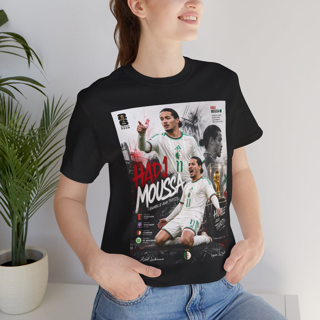 T-Shirt HADJ Moussa. البس وشجّع بفخر، فأنت جزائري